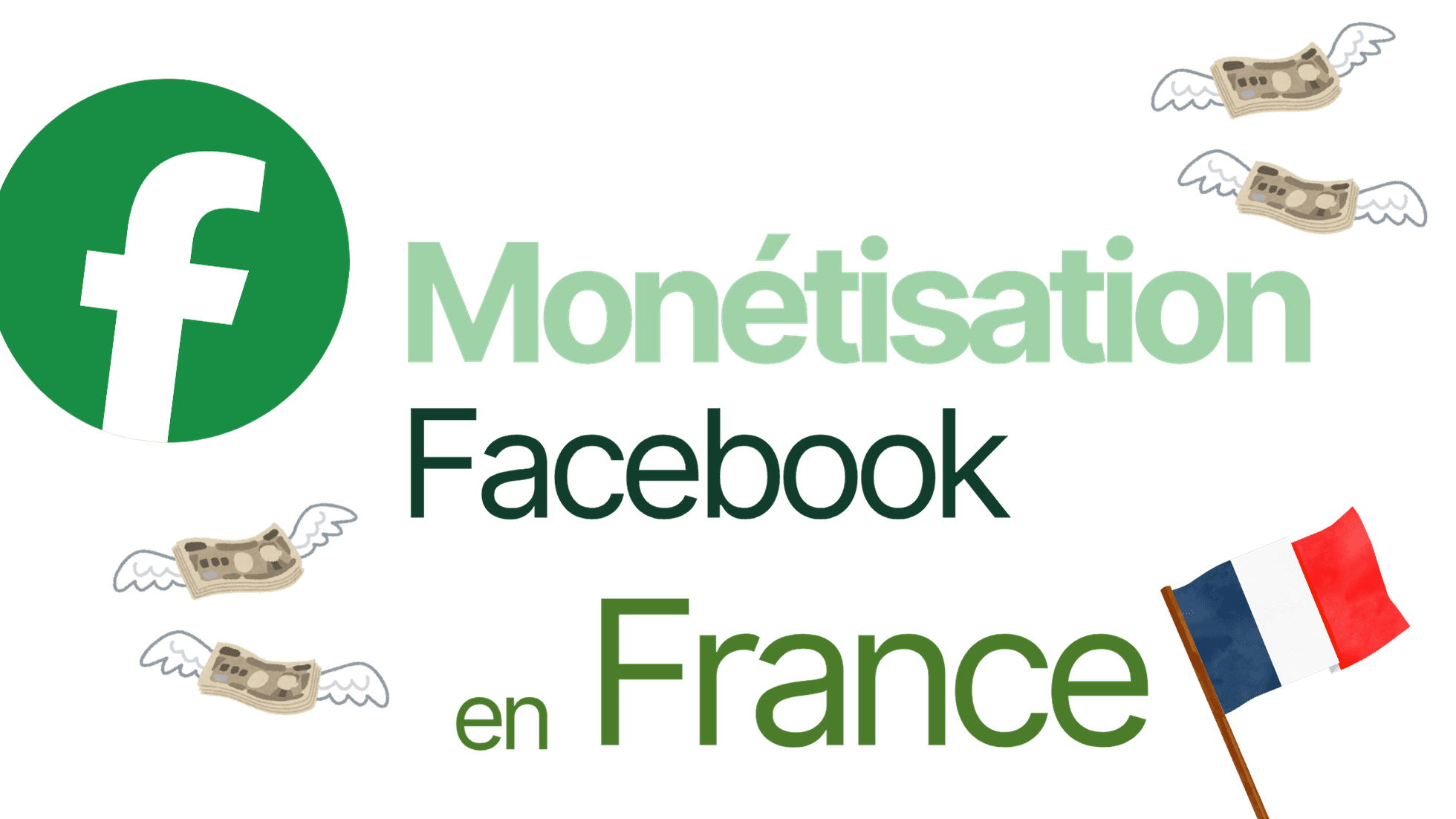 Monétisation Facebook en France 2026 : le guide complet
