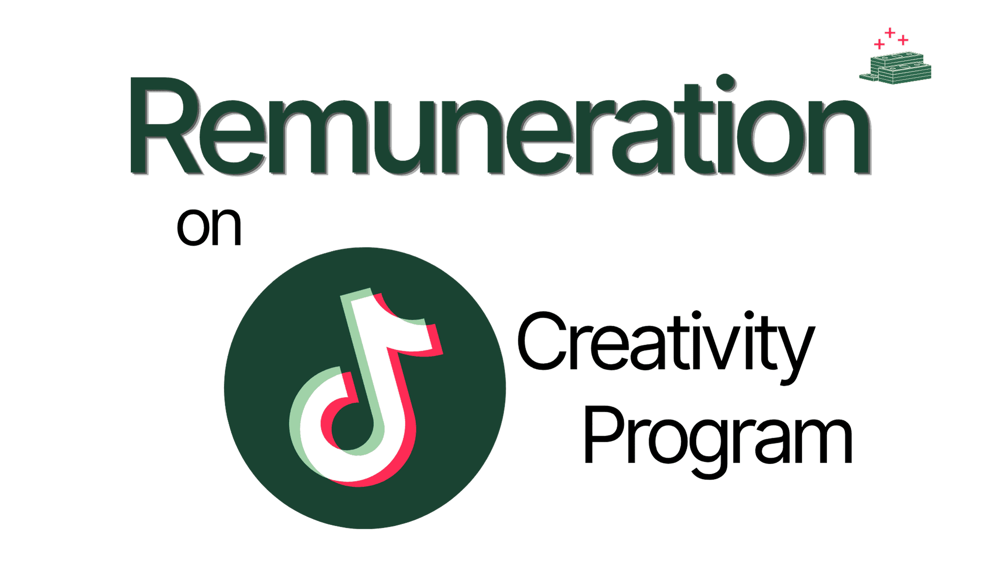 TikTok Creativity Program 2026: How It Works and How Much It Pays